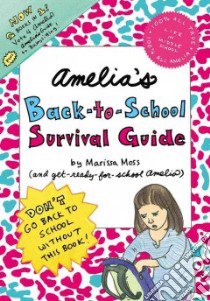 Amelia's Back-to-School Survival Guide libro in lingua di Moss Marissa