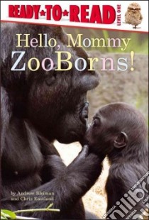 Hello, Mommy Zooborns! libro in lingua di Bleiman Andrew, Eastland Chris