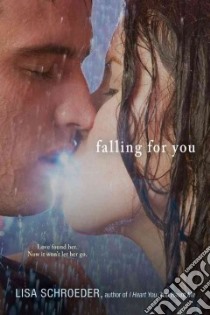 Falling for You libro in lingua di Schroeder Lisa