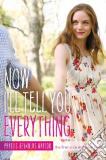 Now I'll Tell You Everything libro in lingua di Naylor Phyllis Reynolds
