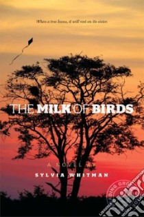 The Milk of Birds libro in lingua di Whitman Sylvia