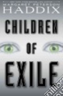 Children of Exile libro in lingua di Haddix Margaret Peterson