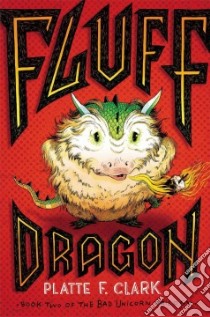 Fluff Dragon libro in lingua di Clark Platte F.