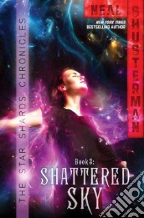 Shattered Sky libro in lingua di Shusterman Neal