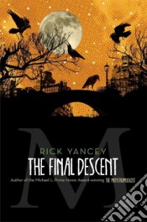 The Final Descent libro in lingua di Yancey Rick