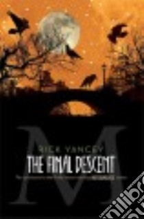 The Final Descent libro in lingua di Yancey Rick (EDT)