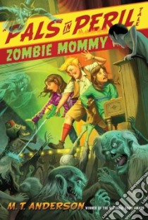 Zombie Mommy libro in lingua di Anderson M. T., Cyrus Kurt (ILT)