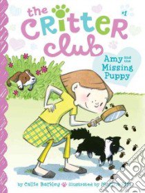 Amy and the Missing Puppy libro in lingua di Barkley Callie, Riti Marsha (ILT)