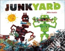 Junkyard libro in lingua di Austin Mike