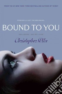 Bound to You libro in lingua di Pike Christopher