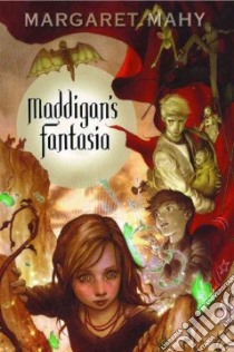 Maddigan's Fantasia libro in lingua di Mahy Margaret