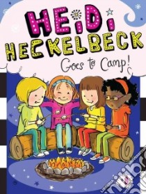 Heidi Heckelbeck Goes to Camp! libro in lingua di Coven Wanda, Burris Priscilla (ILT)