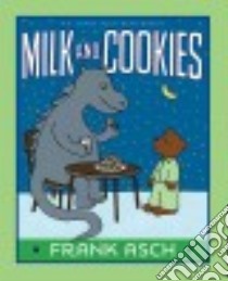 Milk and Cookies libro in lingua di Asch Frank, Asch Frank (ILT)