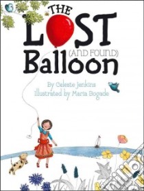 The Lost and Found Balloon libro in lingua di Jenkins Celeste, Bogade Maria (ILT)