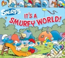 It's a Smurfy World! libro in lingua di Peyo