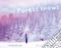 What Forest Knows libro in lingua di Lyon George Ella, Hall August (ILT)