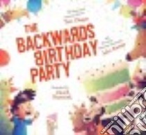 The Backwards Birthday Party libro in lingua di Chapin Tom, Forster John, Groenink Chuck (ILT)