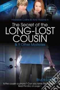 The Secret of the Long-Lost Cousin & 9 Other Mysteries libro in lingua di Lansky Bruce (CRT), Grooms Kathe (EDT)