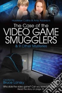 Hawkeye Collins & Amy Adams in The Case of the Video Game Smugglers libro in lingua di Lansky Bruce (CRT)