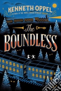 The Boundless libro in lingua di Oppel Kenneth