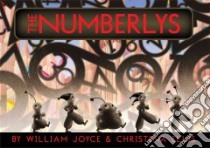 The Numberlys libro in lingua di Joyce William, Ellis Christina (ILT)