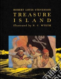 Treasure Island libro in lingua di Stevenson Robert Louis, Wyeth N. C. (ILT)