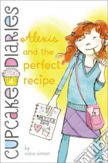Alexis and the Perfect Recipe libro in lingua di Simon Coco