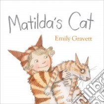 Matilda's Cat libro in lingua di Gravett Emily