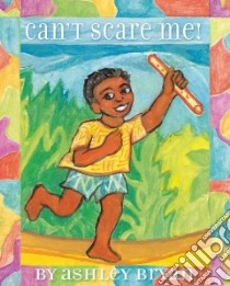 Can't Scare Me! libro in lingua di Bryan Ashley