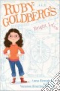 Ruby Goldberg's Bright Idea libro in lingua di Humphrey Anna, Newton Vanessa Brantley (ILT)