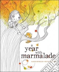 A Year With Marmalade libro in lingua di Reynolds Alison, Mckenzie Heath (ILT)