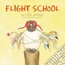 Flight School libro in lingua di Judge Lita