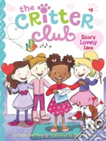 Ellie's Lovely Idea libro in lingua di Barkley Callie, Riti Marsha (ILT)