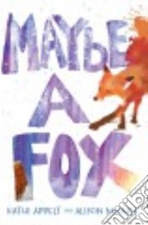 Maybe a Fox libro in lingua di Appelt Kathi, McGhee Alison
