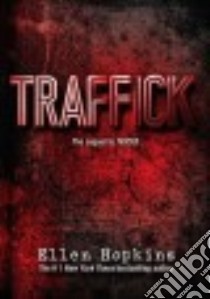 Traffick libro in lingua di Hopkins Ellen