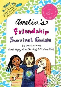 Amelia's Friendship Survival Guide libro in lingua di Moss Marissa