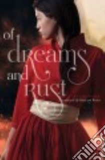 Of Dreams and Rust libro in lingua di Fine Sarah