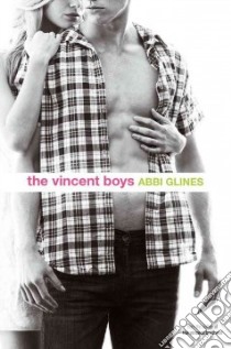 The Vincent Boys libro in lingua di Glines Abbi