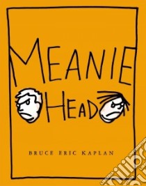 Meaniehead libro in lingua di Kaplan Bruce Eric