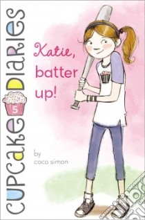 Katie, Batter Up! libro in lingua di Simon Coco