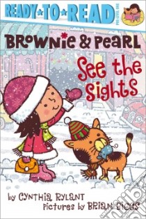 Brownie & Pearl See the Sights libro in lingua di Rylant Cynthia, Biggs Brian (ILT)