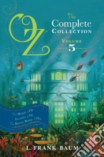 Oz, The Complete Collection, Volume 5 libro in lingua di Baum L. Frank, Thompson Ruth Plumly
