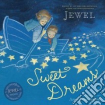 Sweet Dreams libro in lingua di Jewel, Bates Amy June (ILT)