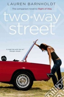 Two-Way Street libro in lingua di Barnholdt Lauren