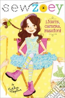 Lights, Camera, Fashion! libro in lingua di Taylor Chloe, Zhang Nancy (ILT)