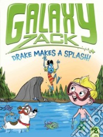 Drake Makes a Splash! libro in lingua di O'Ryan Ray, Jack Colin (ILT)
