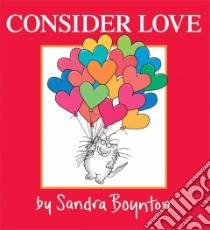 Consider Love libro in lingua di Boynton Sandra, Boynton Sandra (ILT)