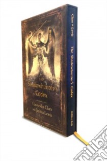 The Shadowhunter's Codex libro in lingua di Clare Cassandra, Lewis Joshua