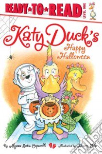 Katy Duck's Happy Halloween libro in lingua di Capucilli Alyssa Satin, Cole Henry (ILT)