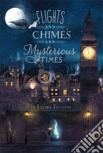 Flights and Chimes and Mysterious Times libro in lingua di Trevayne Emma, Thomas Glenn (ILT)
